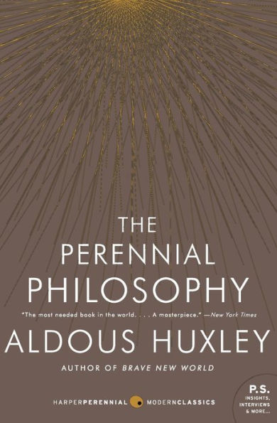 the Perennial Philosophy: An Interpretation of Great Mystics, East and West
