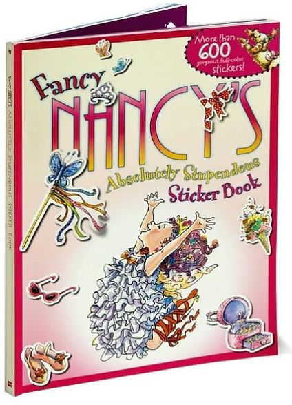 Fancy Nancy's Absolutely Stupendous Sticker Book