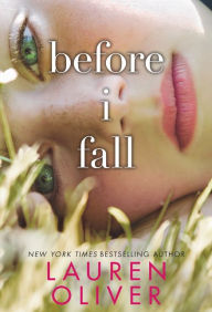 Title: Before I Fall, Author: Lauren Oliver