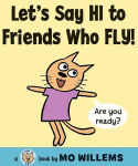 Alternative view 1 of Let's Say Hi to Friends Who Fly! (Cat the Cat Series)