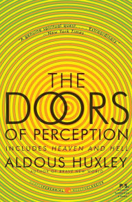 Title: The Doors of Perception: Includes Heaven and Hell (P.S. Series), Author: Aldous Huxley