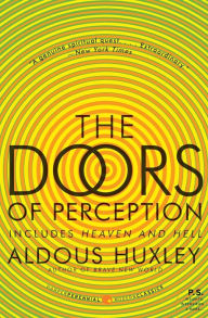 Title: The Doors of Perception and Heaven and Hell, Author: Aldous Huxley