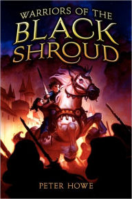 Title: Warriors of the Black Shroud, Author: Peter Howe