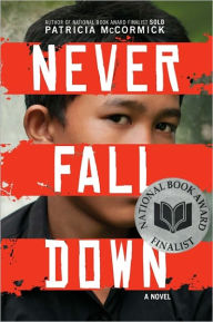 Title: Never Fall Down, Author: Patricia  McCormick