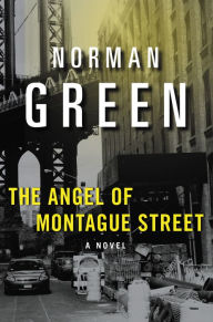 Title: The Angel of Montague Street, Author: Norman Green