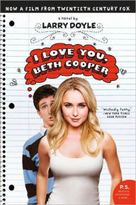 Title: I Love You, Beth Cooper, Author: Larry Doyle