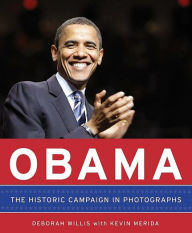 Title: Obama: The Historic Campaign in Photographs, Author: Deborah Willis