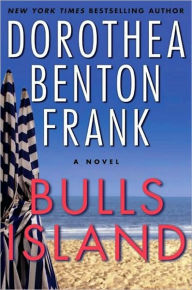 Title: Bulls Island, Author: Dorothea Benton Frank