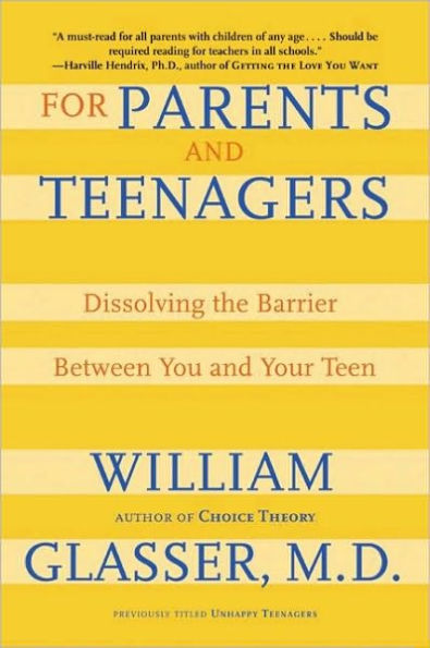 For Parents and Teenagers: Dissolving the Barrier Between You and Your Teen