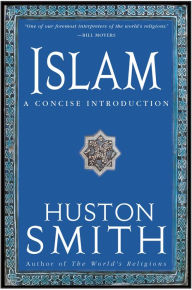 Title: Islam: A Concise Introduction, Author: Huston Smith