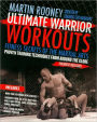 Ultimate Warrior Workouts (Training for Warriors): Fitness Secrets of the Martial Arts