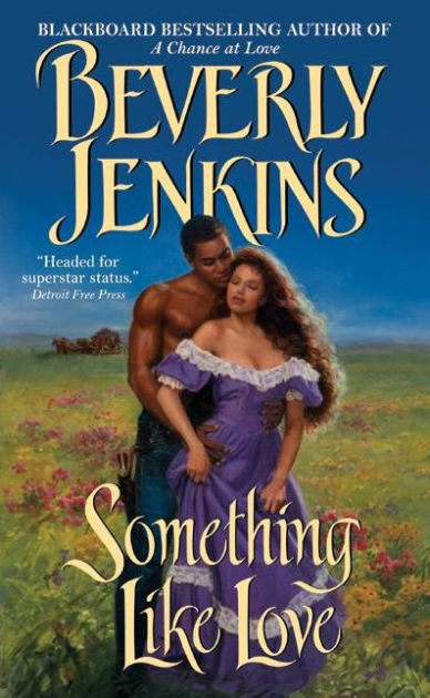 Something Like Love by Beverly Jenkins, Paperback | Barnes & Noble®