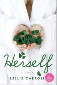 Title: Herself: A Novel, Author: Leslie Carroll