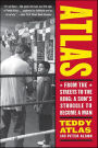 Atlas: From the Streets to the Ring: A Son's Struggle to Become a Man