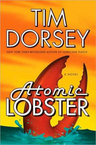 Title: Atomic Lobster (Serge Storms Series #10), Author: Tim Dorsey