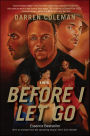 Before I Let Go: A Novel