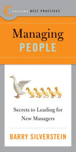 Title: Best Practices: Managing People: Secrets to Leading for New Managers, Author: Barry Silverstein