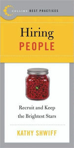 Title: Hiring People: Recruit and Keep the Brightest Stars, Author: Kathy Shwiff