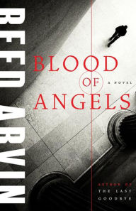 Title: Blood of Angels: A Novel, Author: Reed Arvin
