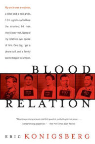 Title: Blood Relation, Author: Eric Konigsberg