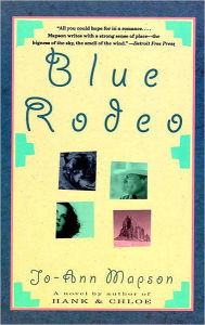 Title: Blue Rodeo, Author: Jo-Ann Mapson