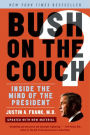 Bush on the Couch: Inside the Mind of the President