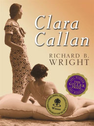 Title: Clara Callan, Author: Richard B. Wright