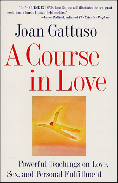 A Course in Love: A Self-Discovery Guide for Finding Your
