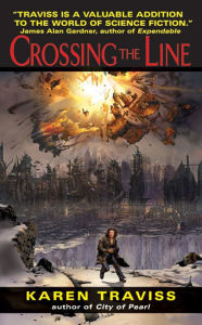 Title: Crossing the Line (Wess'Har Series #2), Author: Karen Traviss