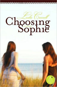 Title: Choosing Sophie, Author: Leslie Carroll