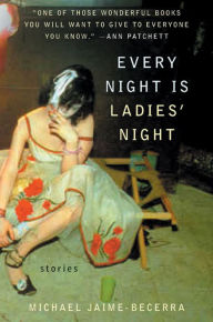 Title: Every Night Is Ladies' Night, Author: Michael Jaime-Becerra