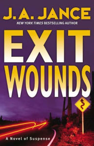 Title: Exit Wounds (Joanna Brady Series #11), Author: J. A. Jance