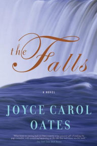 Title: The Falls, Author: Joyce Carol Oates