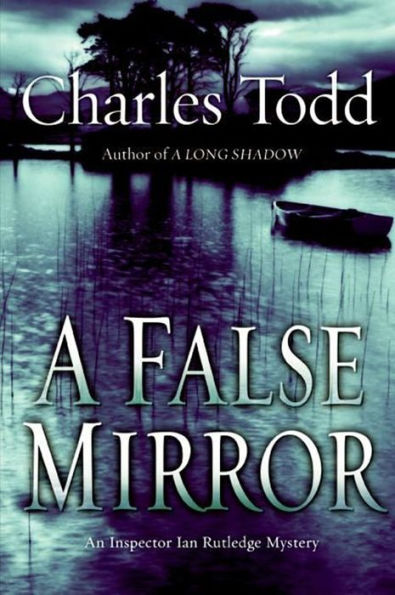 A False Mirror (Inspector Ian Rutledge Series #9)