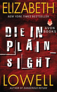 Title: Die in Plain Sight (Rarities Unlimited Series #3), Author: Elizabeth Lowell