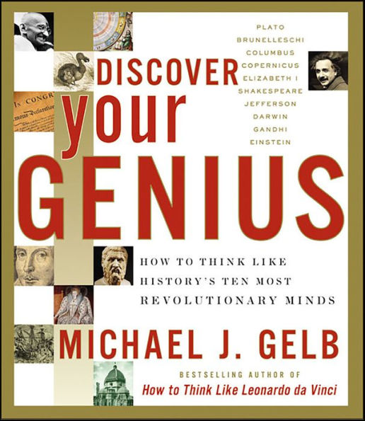 Discover Your Genius: How to Think Like History's Ten Most Revolutionary Minds