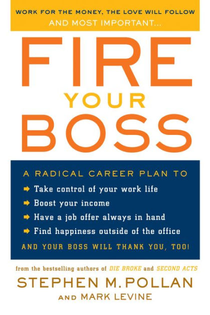 Fire Your Boss by Stephen M Pollan, Mark Levine, Paperback | Barnes ...