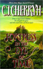 Fortress in the Eye of Time (Fortress Series #1)