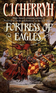 Title: Fortress of Eagles (Fortress Series #2), Author: C. J. Cherryh