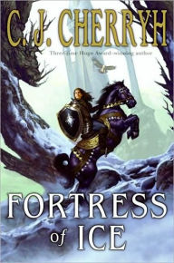 Title: Fortress of Ice (Fortress Series #5), Author: C. J. Cherryh