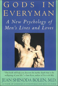 Title: Gods in Everyman: Archetypes That Shape Men's Lives, Author: Jean Shinoda Bolen M.D.