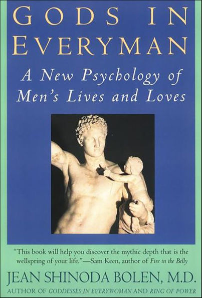 Gods in Everyman: Archetypes That Shape Men's Lives