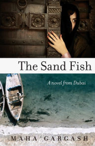 Title: The Sand Fish, Author: Maha Gargash