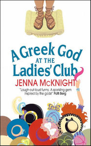 Title: A Greek God at the Ladies' Club, Author: Jenna McKnight