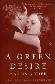 Title: A Green Desire, Author: Anton Myrer