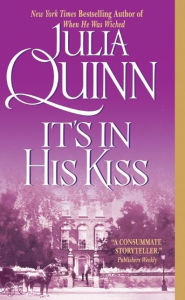 Title: It's in His Kiss (Bridgerton Series #7), Author: Julia Quinn