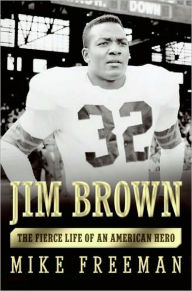 Title: Jim Brown: A Hero's Life, Author: Mike Freeman