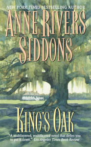 Title: King's Oak, Author: Anne Rivers Siddons