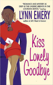 Title: Kiss Lonely Goodbye, Author: Lynn Emery