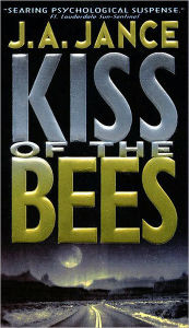 Title: Kiss of the Bees (Brandon Walker and Diana Ladd Series #2), Author: J. A. Jance